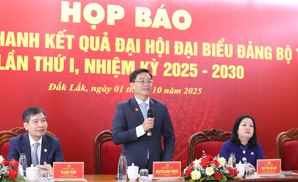 Họp báo thông tin nhanh kết quả Đại hội đại biểu Đảng bộ tỉnh Đắk Lắk lần thứ I nhiệm kỳ 2025-2030